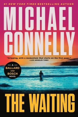 Cover Image for The Waiting: A Ballard and Bosch Novel -- Michael Connelly, Paperback