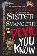 Cover Image for Sister Svangerd and the Devil You Know -- K. J. Parker, Paperback