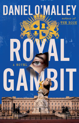Cover Image for Royal Gambit -- Daniel O'Malley, Hardcover