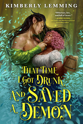 Cover Image for That Time I Got Drunk and Saved a Demon -- Kimberly Lemming, Paperback