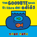 Cover Image for The Goodbye Book / El Libro del Adiós -- Todd Parr, Paperback
