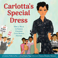Cover Image for Carlotta's Special Dress: How a Walk to School Changed Civil Rights History -- Carlotta Walls Lanier, Hardcover