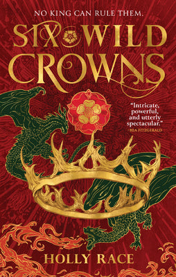 Cover Image for Six Wild Crowns -- Holly Race, Hardcover