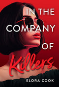 Cover Image for In the Company of Killers -- Elora Cook, Paperback
