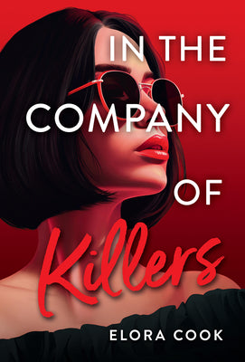 Cover Image for In the Company of Killers -- Elora Cook, Paperback