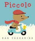Cover Image for Piccolo -- Dan Yaccarino, Hardcover