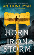 Cover Image for Born of an Iron Storm -- Anthony Ryan, Paperback