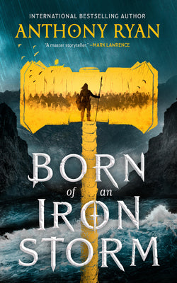 Cover Image for Born of an Iron Storm -- Anthony Ryan, Paperback