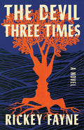 Cover Image for The Devil Three Times -- Rickey Fayne, Hardcover
