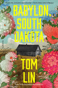 Cover Image for Babylon, South Dakota -- Tom Lin, Hardcover