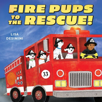 Cover Image for Fire Pups to the Rescue! -- Lisa Desimini, Hardcover