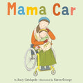Cover Image for Mama Car -- Lucy Catchpole, Hardcover