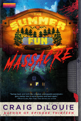 Cover Image for The Summer Fun Massacre -- Craig Dilouie, Paperback