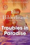 Cover Image for Troubles in Paradise: Volume 3 -- Elin Hilderbrand, Paperback