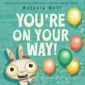 Cover Image for You're on Your Way! -- Melanie Watt, Hardcover