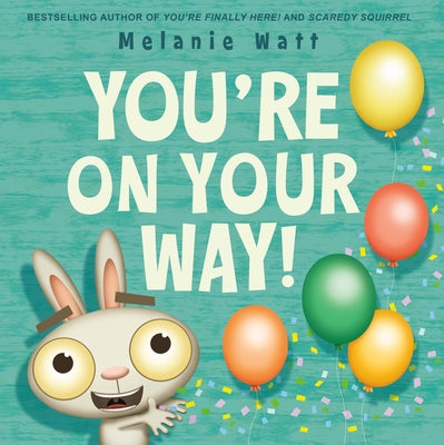 Cover Image for You're on Your Way! -- Melanie Watt, Hardcover