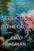 Cover Image for Seduction Theory -- Emily Adrian, Hardcover