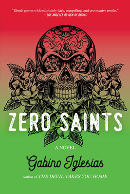 Cover Image for Zero Saints -- Gabino Iglesias, Paperback