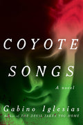 Cover Image for Coyote Songs -- Gabino Iglesias, Paperback