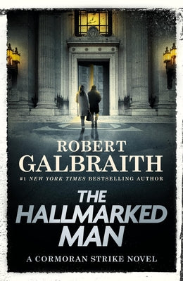 Cover Image for The Hallmarked Man: A Cormoran Strike Novel -- Robert Galbraith, Hardcover