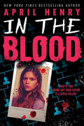 Cover Image for In the Blood -- April Henry, Hardcover