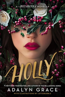 Cover Image for Holly: A Belladonna Novella -- Adalyn Grace, Hardcover