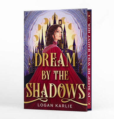 Cover Image for Dream by the Shadows (Deluxe Limited Edition) -- Logan Karlie, Hardcover