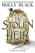 Cover Image for The Stolen Heir: A Novel of Elfhame -- Holly Black, Paperback