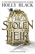 Cover Image for The Stolen Heir: A Novel of Elfhame Volume 1 -- Holly Black, Hardcover