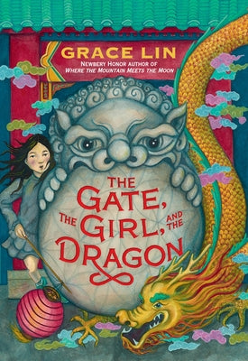 Cover Image for The Gate, the Girl, and the Dragon (Standard Edition) -- Grace Lin, Hardcover