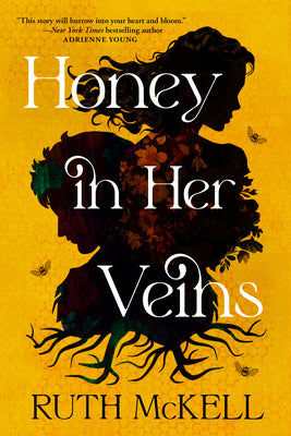 Cover Image for Honey in Her Veins -- Ruth McKell, Paperback