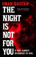Cover Image for The Night Is Not for You -- Eman Quotah, Paperback