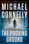 Cover Image for The Proving Ground: A Lincoln Lawyer Novel -- Michael Connelly, Paperback