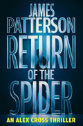 Cover Image for Return of the Spider: An Alex Cross Thriller -- James Patterson, Paperback