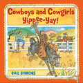 Cover Image for Cowboys and Cowgirls: Yippee-Yay! -- Gail Gibbons, Hardcover