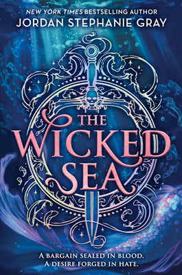 Cover Image for The Wicked Sea (Standard Edition): Volume 1 -- Jordan Stephanie Gray, Hardcover