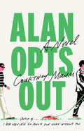 Cover Image for Alan Opts Out -- Courtney Maum, Hardcover