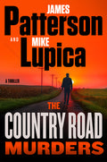 Cover Image for The Country Road Murders: A Thriller -- James Patterson, Hardcover