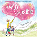 Cover Image for El Hilo Invisible (the Invisible String) -- Patrice Karst, Paperback
