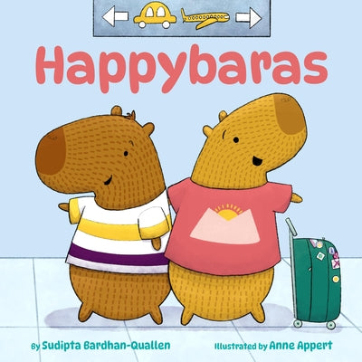 Cover Image for Happybaras -- Sudipta Bardhan-Quallen, Hardcover