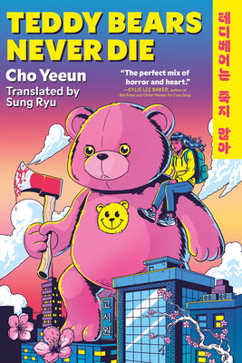 Cover Image for Teddy Bears Never Die -- Yeeun Cho, Paperback