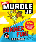 Cover Image for Murdle Jr.: Summer Fun!: 40+ Mazes, Codes, and Other Puzzling Games -- G. T. Karber, Paperback