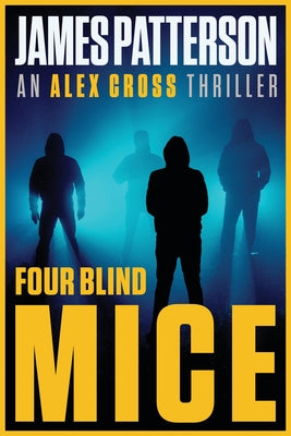 Cover Image for Four Blind Mice -- James Patterson, Paperback