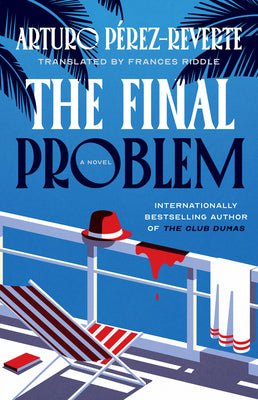 Cover Image for The Final Problem -- Arturo Perez-Reverte, Paperback