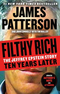 Cover Image for Filthy Rich: The Jeffrey Epstein Story: Ten Years Later -- James Patterson, Paperback