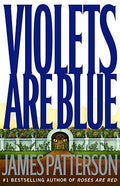 Cover Image for Violets Are Blue -- James Patterson, Hardcover