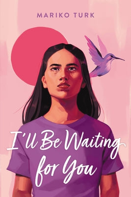 Cover Image for I'll Be Waiting for You -- Mariko Turk, Hardcover