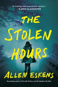 Cover Image for The Stolen Hours -- Allen Eskens, Paperback