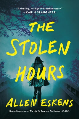 Cover Image for The Stolen Hours -- Allen Eskens, Paperback