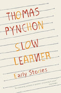 Cover Image for Slow Learner: Early Stories with an Introduction by the Author -- Thomas Pynchon, Paperback